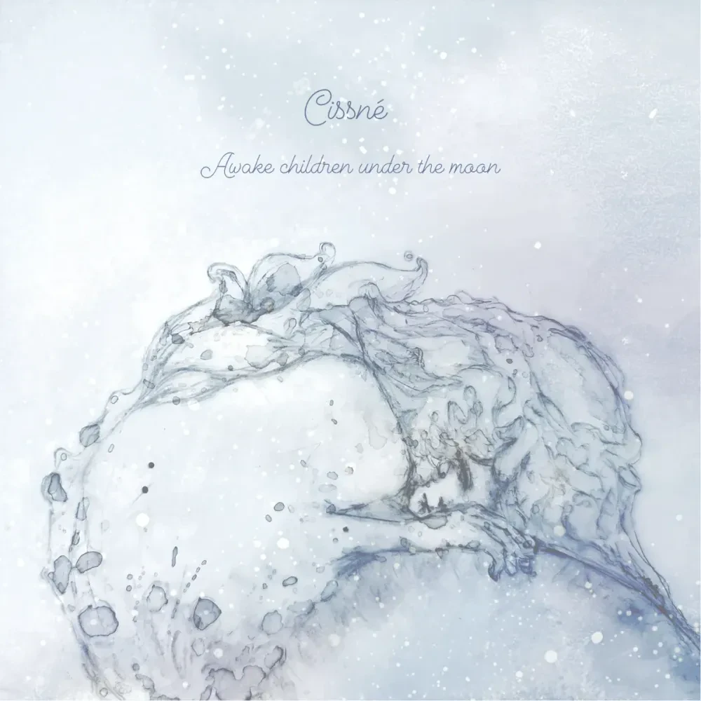 Cissné - Awake children under the moon Release Date countdown timer - Music