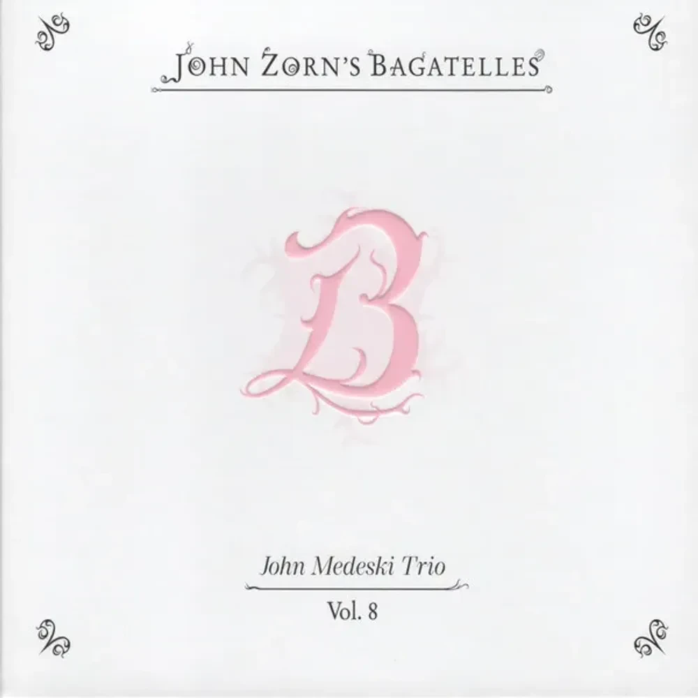 When is John Medeski - The Bagatelles Vol. 8 Release Date
