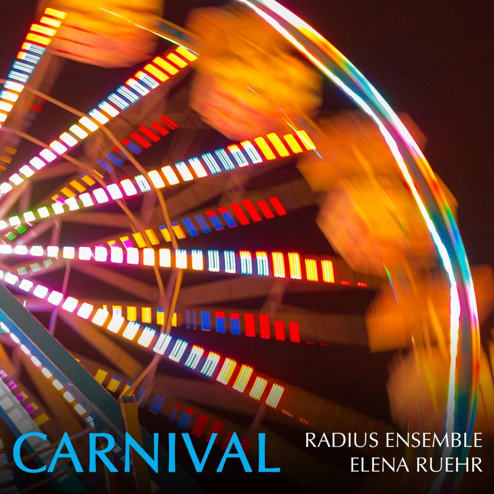 Radius Ensemble - Elena Ruehr: Carnival Release Date countdown timer - Music