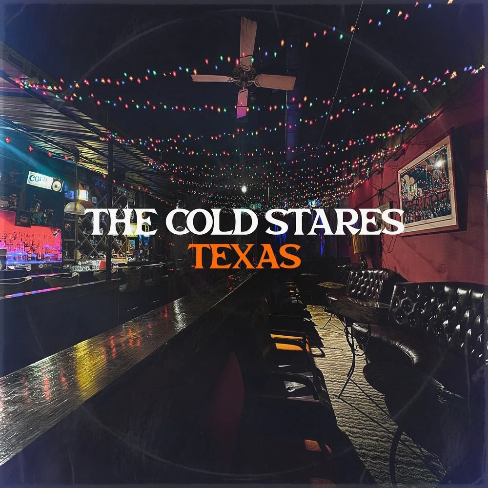 When is The Cold Stares - Texas Release Date
