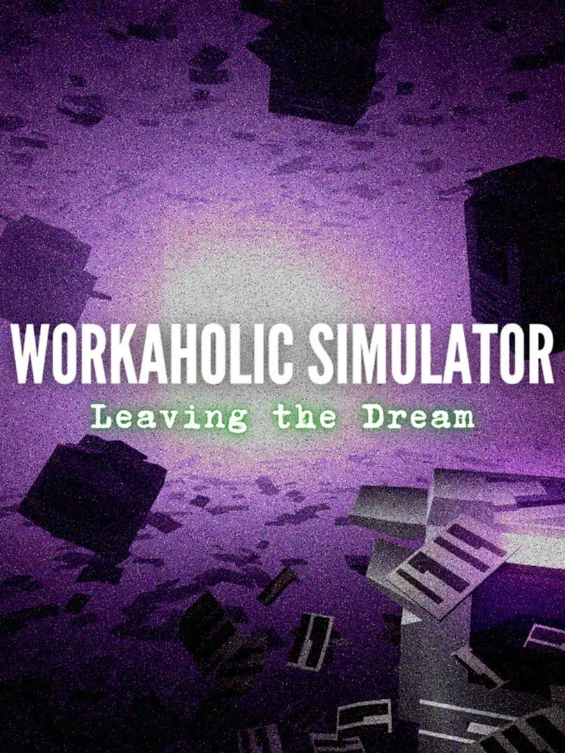 Workaholic Simulator: Leaving the Dream countdown - Game