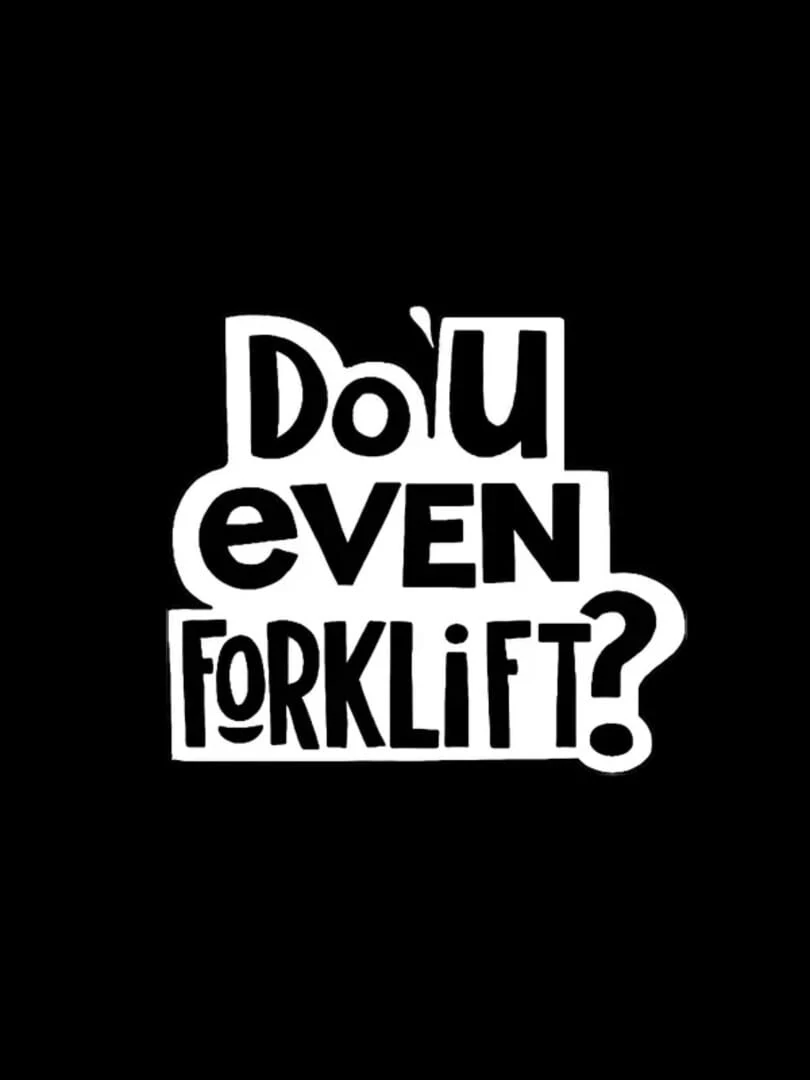 Do You Even Forklift? countdown - Game