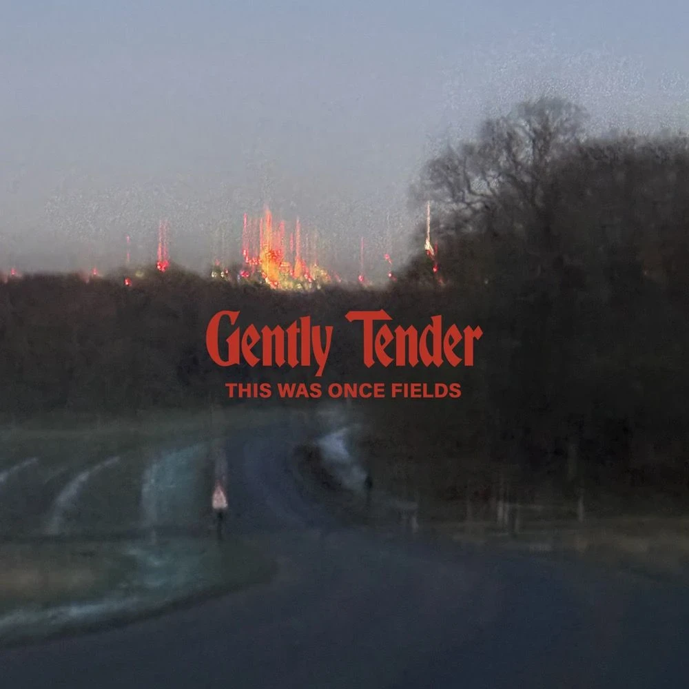 Gently Tender - This Was Once Fields Release Date countdown - Music