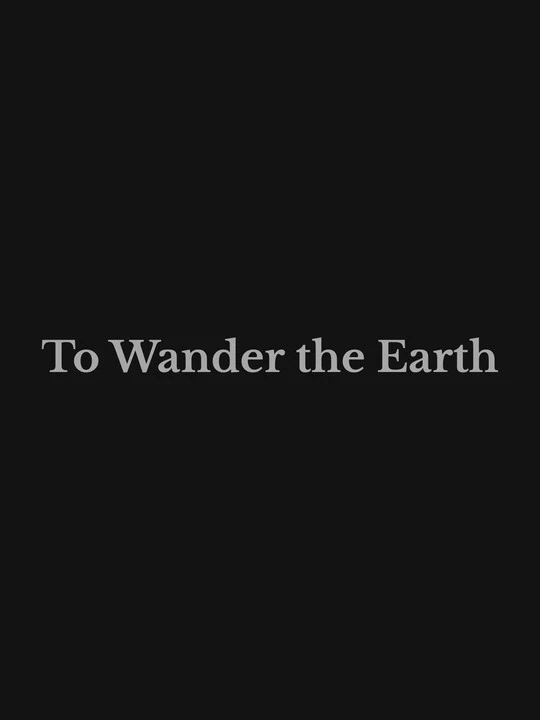 To Wander the Earth countdown - Movie