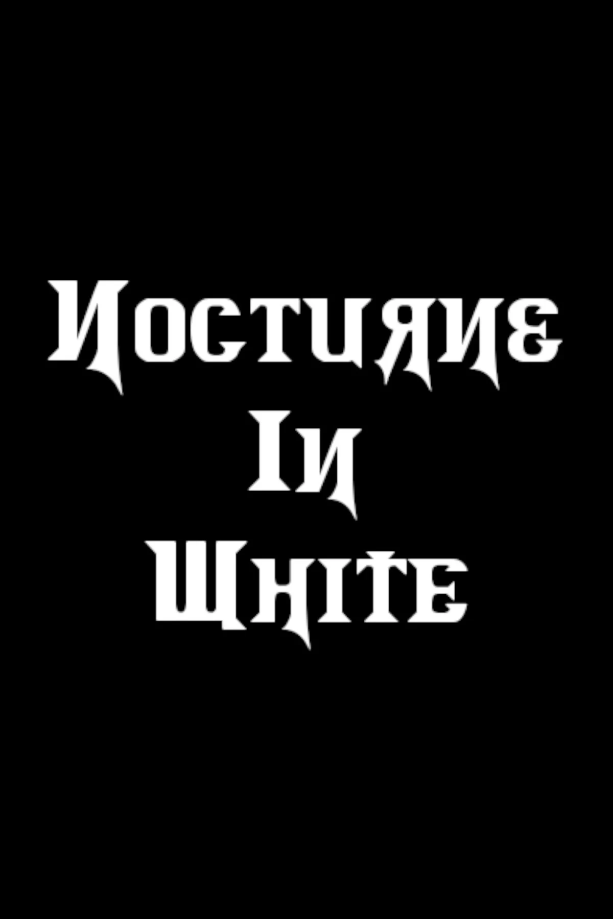 Nocturne in White countdown - 电影